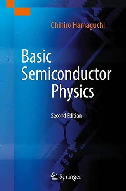 Basic Semiconductor Physics (English, Chihiro Hamaguchi)
