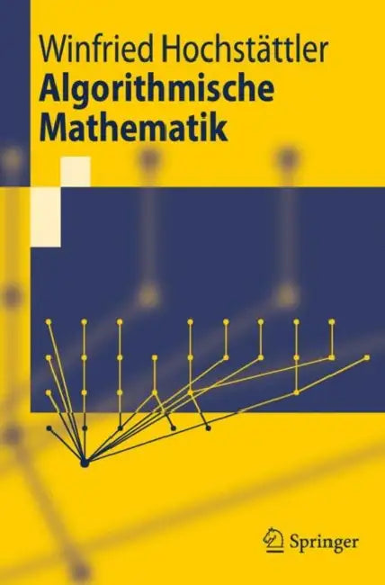 Buy Algorithmische Mathematik | by Winfried Hochstättler | Springer | by Winfried Hochstättler | Springer | by Winfried Hochstättler | Springer | by Winfried Hochstättler | Springer | by Winfried Hochstättler | Springer | by Winfried Hochstättler | Springer | by Winfried Hochstättler | Springer | by Winfried Hochstättler | Springer | by Winfried Hochstättler | Springer | by Winfried Hochstättler | Springer | by Winfried Hochstättler | Springer | by Winfried Hochstättler | Springer | by Winfried Hoch — BookShops.in