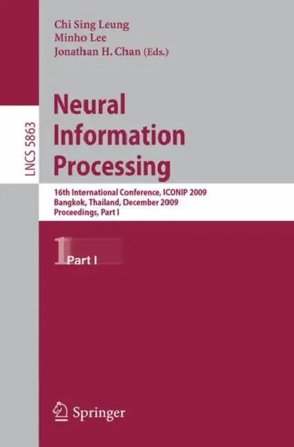 Buy Neural Information Processing (English, Chi-Sing Leung | Minho Lee | Jonathan H. Chan) — BookShops.in