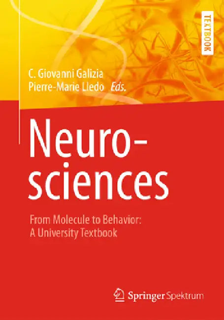 Buy Neurosciences - From Molecule to Behavior (English, C. Giovanni Galizia | Pierre-Marie Lledo) — BookShops.in