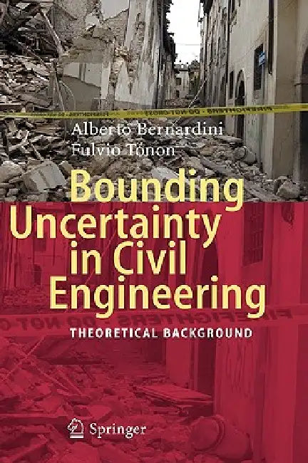 Buy Bounding Uncertainty in Civil Engineering (English, Alberto Bernardini | Fulvio Tonon) — BookShops.in