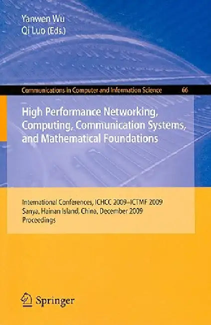 Buy High Performance Networking, Computing, Communication Systems, and Mathematical Foundations (English, Yanwen Wu | Qi Luo) — BookShops.in