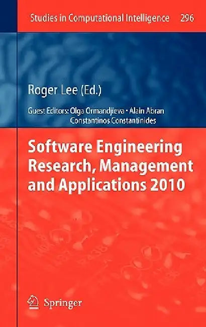Buy Software Engineering Research, Management and Applications 2010 (English, Roger Lee | Alain Abran | Olga Ormandjieva) — BookShops.in