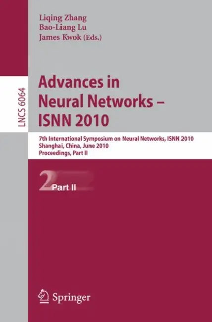 Buy Advances in Neural Networks - ISNN 2010 (English, James Kwok | Liqing Zhang | Bao-Liang Lu) — BookShops.in