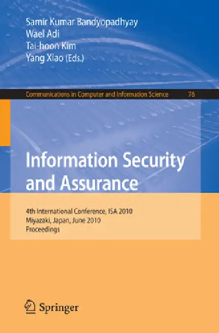 Buy Information Security and Assurance (English, Samir Kumar Bandyopadhyay | Wael Adi | Tai-hoon Kim) — BookShops.in