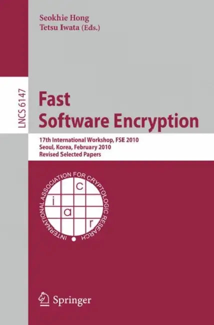 Buy Fast Software Encryption (English, Seokhie Hong | Tetsu Iwata) — BookShops.in