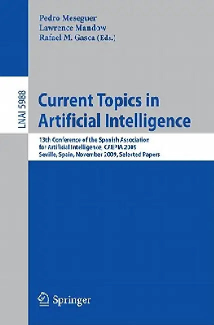 Buy Current Topics in Artificial Intelligence (English, Pedro Meseguer | Lawrence Mandow | Rafael M. Gasca) — BookShops.in