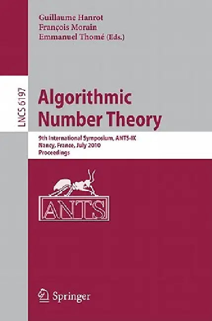 Buy Algorithmic Number Theory | by Guillaume Hanrot | Francois Morain | Emmanuel Thomé | Springer | by Guillaume Hanrot | Francois Morain | Emmanuel Thomé | Springer | by Guillaume Hanrot | Francois Morain | Emmanuel Thomé | Springer | by Guillaume Hanrot | Francois Morain | Emmanuel Thomé | Springer | by Guillaume Hanrot | Francois Morain | Emmanuel Thomé | Springer | by Guillaume Hanrot | Francois Morain | Emmanuel Thomé | Springer | by Guillaume Hanrot | Francois Morain | Emmanuel Thomé | Springe — BookShops.in