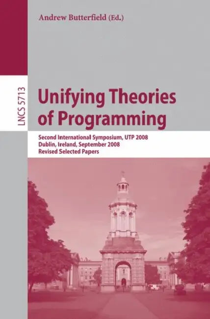 Buy Unifying Theories of Programming | by Andrew Butterfield | Springer | by Andrew Butterfield | Springer | by Andrew Butterfield | Springer | by Andrew Butterfield | Springer | by Andrew Butterfield | Springer | by Andrew Butterfield | Springer | by Andrew Butterfield | Springer | by Andrew Butterfield | Springer | by Andrew Butterfield | Springer | by Andrew Butterfield | Springer | by Andrew Butterfield | Springer | by Andrew Butterfield | Springer | by Andrew Butterfield | Springer | by Andrew — BookShops.in
