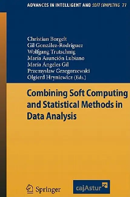 Buy Combining Soft Computing and Statistical Methods in Data Analysis (English, Christian Borgelt | Gil González Rodríguez | Wolfgang Trutschnig) — BookShops.in