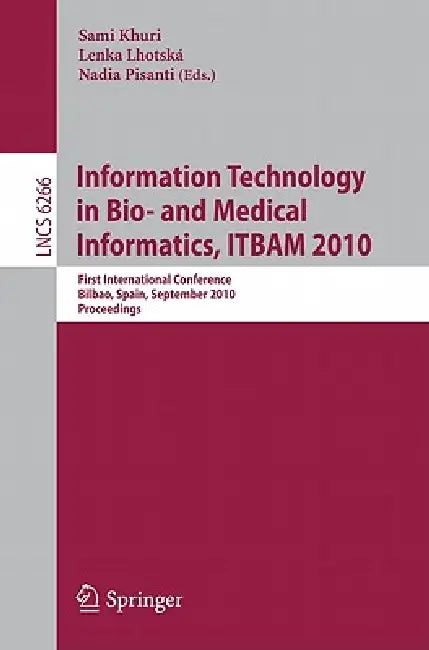 Buy Information, Technology in Bio- And Medical Informatics, Itbam 2010 (English, Sami Khuri | Lenka Lhotská | Nadia Pisanti) — BookShops.in