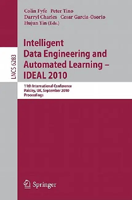 Buy Intelligent Data Engineering and Automated Learning -- Ideal 2010 (English, Colin Fyfe | Peter Tino | Darryl Charles) — BookShops.in