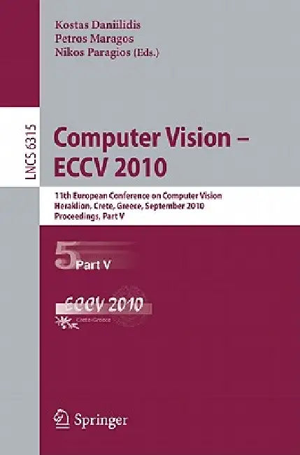 Buy Computer Vision - ECCV 2010 (English, Kostas Daniilidis | Petros Maragos | Nikos Paragios) — BookShops.in