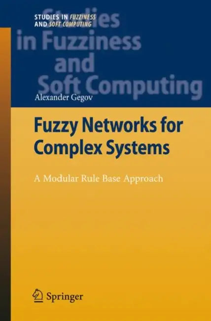 Buy Fuzzy Networks for Complex Systems (English, Alexander Gegov) — BookShops.in