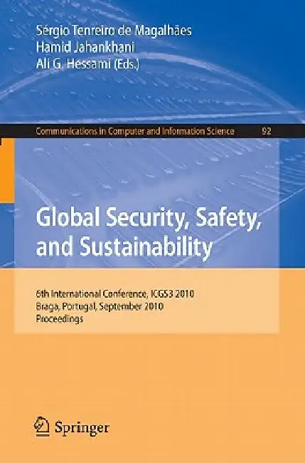 Buy Global Security, Safety, and Sustainability (English, Sergio Tenreiro de Magalhaes | Hamid Jahankhani | Ali G. Hessami) — BookShops.in