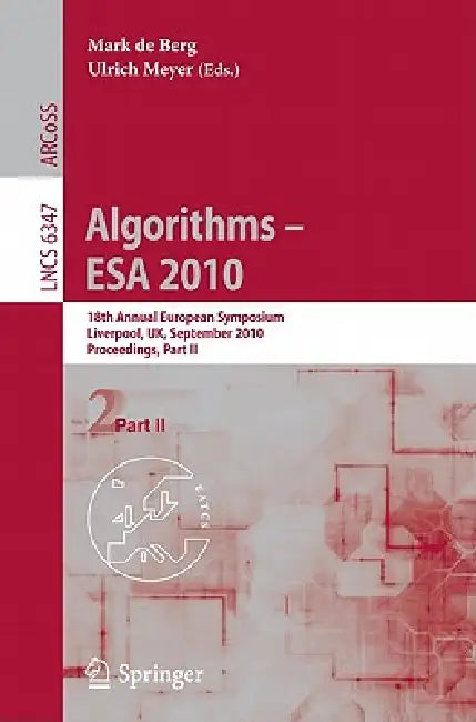 Buy Algorithms -- ESA 2010, Part II (English, Mark de Berg | Ulrich Meyer) — BookShops.in