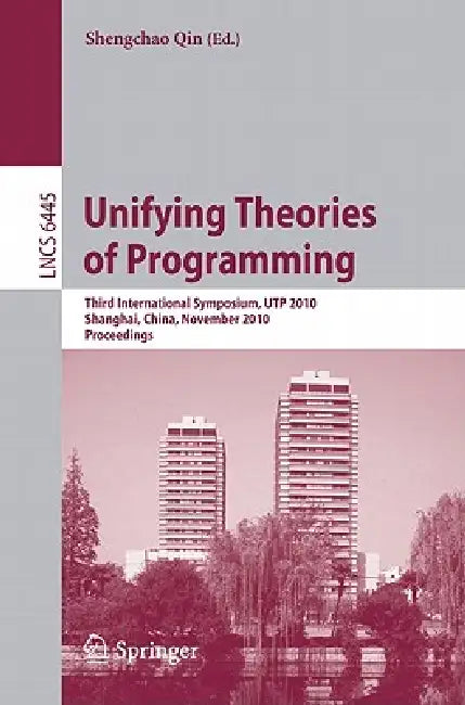 Buy Unifying Theories of Programming (English, Shengchao Qin) — BookShops.in