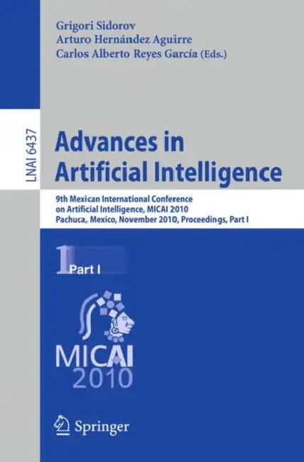 Buy Advances in Artificial Intelligence (English, Grigori Sidorov | Arturo Hernández Aguirre | Carlos Alberto Reyes Garcia) — BookShops.in