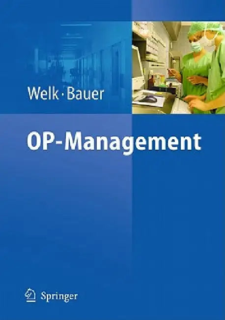 Buy Op-Management - Von Der Theorie Zur PRAXIS (English, Ina Welk | Martin Bauer) — BookShops.in