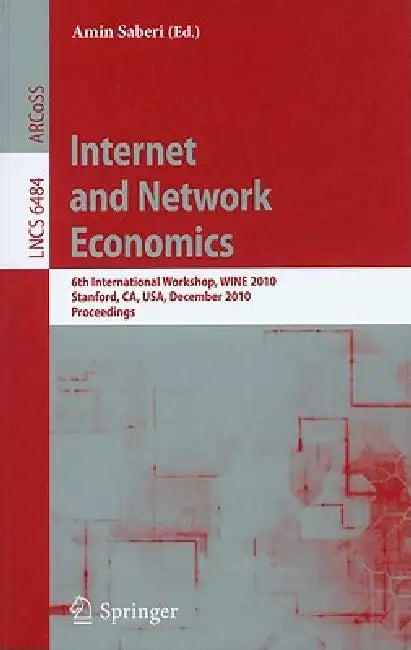 Buy Internet and Network Economics | by Amin Saberi | Springer | — BookShops.in