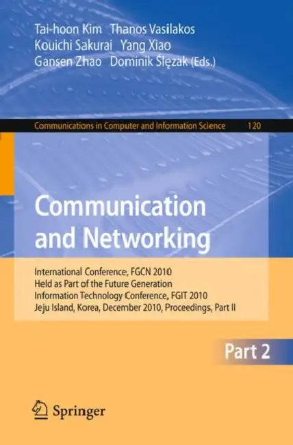 Buy Communication and Networking (English, Thanos Vasilakos | Kouichi Sakurai | Yang Xiao) — BookShops.in