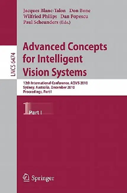 Buy Advanced Concepts for Intelligent Vision Systems (English, Jacques Blanc-Talon | Don Bone | Wilfried Philips) — BookShops.in