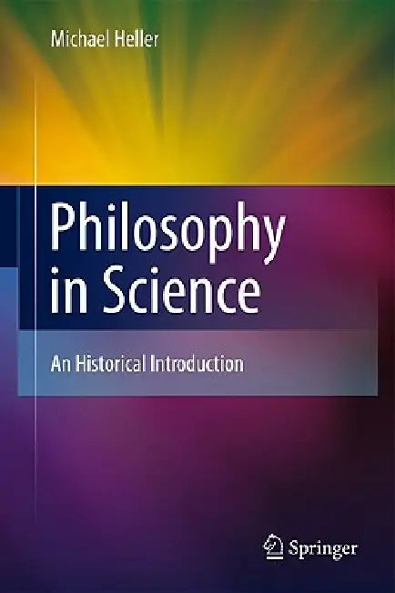 Philosophy in Science (English, Michael Heller)