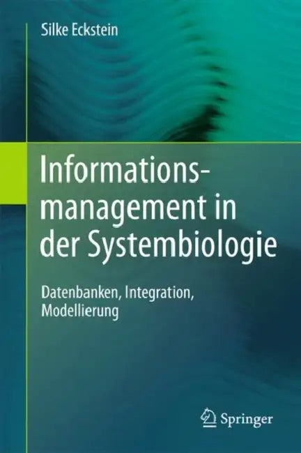 Buy Informationsmanagement In der Systembiologie (English, Silke Eckstein) — BookShops.in