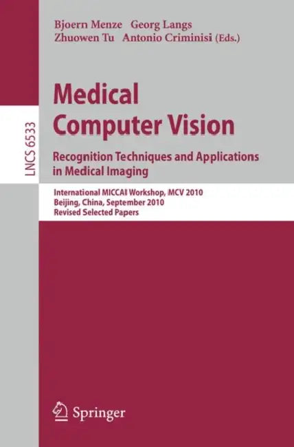 Buy Medical Computer Vision (English, Bjoern Menze | Georg Langs | Zhuowen Tu) — BookShops.in