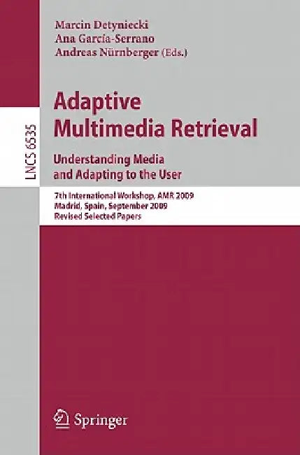 Buy Adaptive Multimedia Retrieval (English, Marcin Detyniecki | Ana García-Serrano | Andreas Nürnberger) — BookShops.in