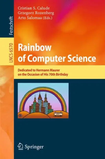 Buy Rainbow of Computer Science (English, Cristian S. Calude | Grzegorz Rozenberg | Arto Salomaa) — BookShops.in