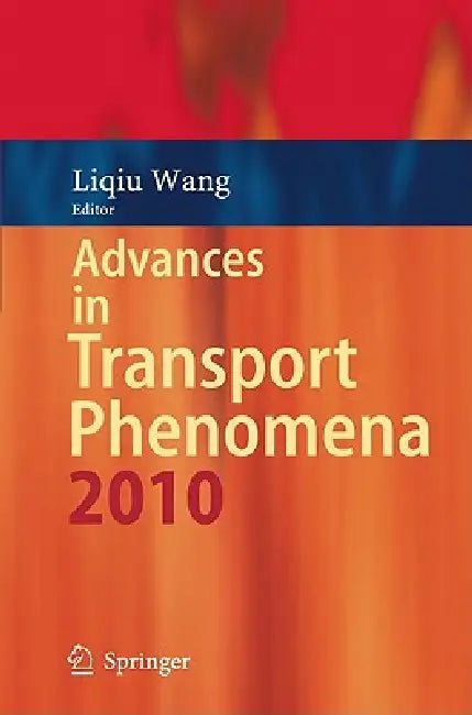 Buy Advances in Transport Phenomena (English, Liqiu Wang) — BookShops.in