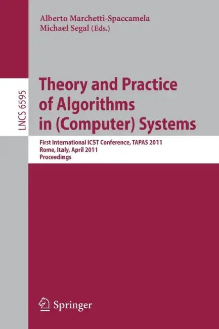 Buy Theory and Practice of Algorithms in (Computer) Systems (English, Alberto Marchetti-Spaccamela | Michael Segal) — BookShops.in