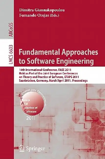 Buy Fundamental Approaches to Software Engineering | by Dimitra Giannakopoulou | Fernando Orejas | Springer | by Dimitra Giannakopoulou | Fernando Orejas | Springer | by Dimitra Giannakopoulou | Fernando Orejas | Springer | by Dimitra Giannakopoulou | Fernando Orejas | Springer | by Dimitra Giannakopoulou | Fernando Orejas | Springer | by Dimitra Giannakopoulou | Fernando Orejas | Springer | by Dimitra Giannakopoulou | Fernando Orejas | Springer | by Dimitra Giannakopoulou | Fernando Orejas | Spring — BookShops.in