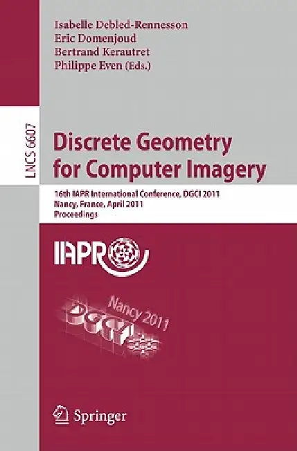 Buy Discrete Geometry for Computer Imagery | by Isabelle Debled- — BookShops.in