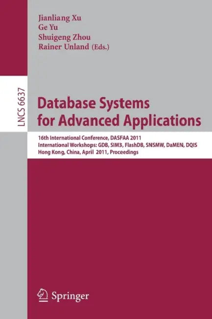 Buy Database Systems for Advanced Applications (English, Jianliang Xu | Ge Yu | Shuigeng Zhou) — BookShops.in