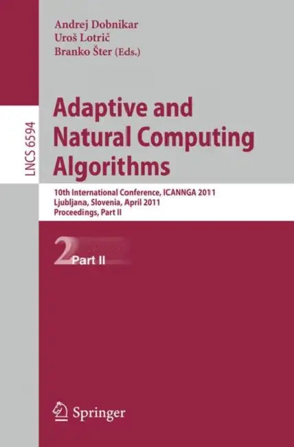 Buy Adaptive and Natural Computing Algorithms (English, Andrej Dobnikar | Uros Lotric | Branko Ster) — BookShops.in
