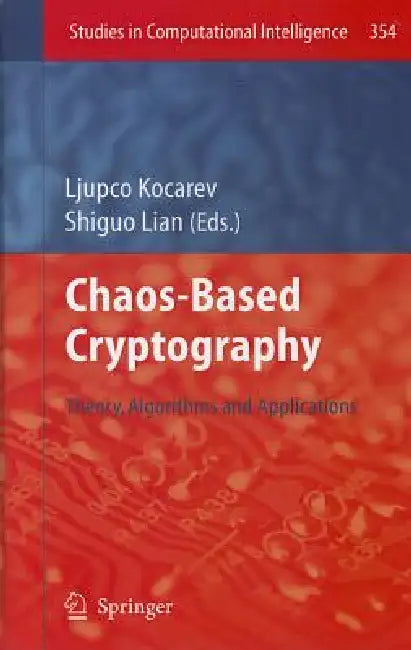 Buy Chaos-Based Cryptography (English, Ljupco Kocarev | Shiguo Lian) — BookShops.in
