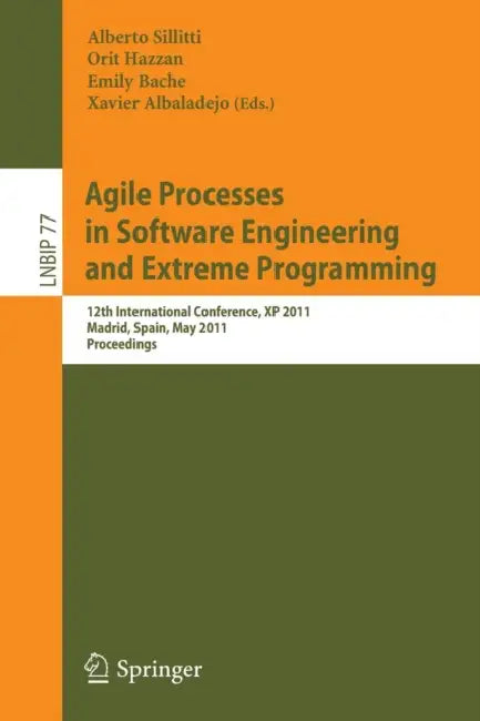 Buy Agile Processes in Software Engineering and Extreme Programming | by Alberto Sillitti | Orit Hazzan | Emily Bache | Springer | by Alberto Sillitti | Orit Hazzan | Emily Bache | Springer | by Alberto Sillitti | Orit Hazzan | Emily Bache | Springer | by Alberto Sillitti | Orit Hazzan | Emily Bache | Springer | by Alberto Sillitti | Orit Hazzan | Emily Bache | Springer | by Alberto Sillitti | Orit Hazzan | Emily Bache | Springer | by Alberto Sillitti | Orit Hazzan | Emily Bache | Springer | by Albe — BookShops.in