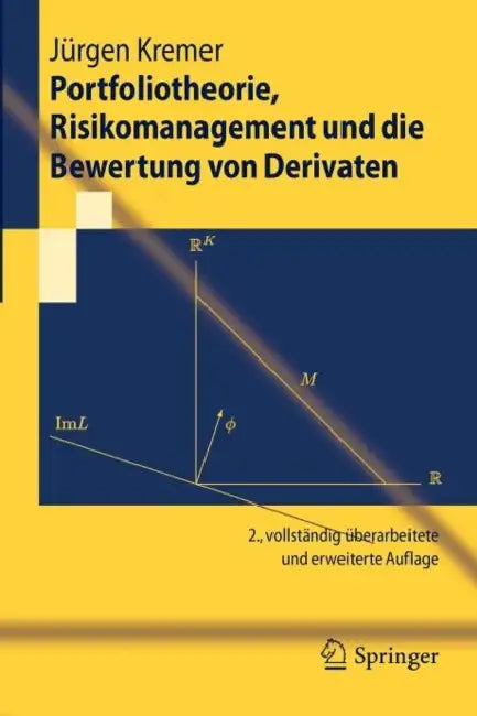 Buy Portfoliotheorie, Risikomanagement Und Die Bewertung Von Derivaten (English, Jürgen Kremer) — BookShops.in