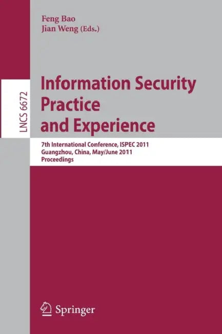 Buy Information Security Practice and Experience (English, Feng Bao | Jian Weng) — BookShops.in