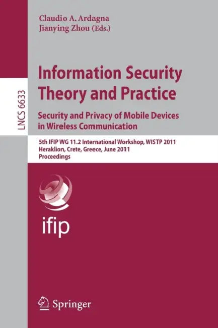Buy Information Security Theory and Practice (English, Claudio Agostino Ardagna | Jianying Zhou) — BookShops.in