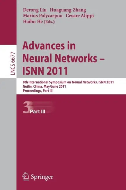 Buy Advances in Neural Networks - ISNN 2011 (English, Derong Liu | Huaguang Zhang | Marios Polycarpou) — BookShops.in