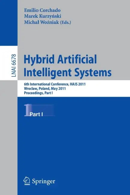 Buy Hybrid Artificial Intelligent Systems (English, Emilio Corchado | Marek Kurzynski | Michal Wozniak) — BookShops.in