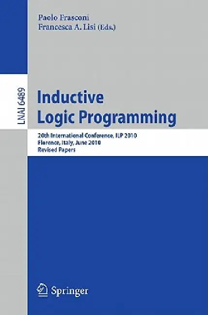 Buy Inductive Logic Programming | by Paolo Frasconi | Francesca A. Lisi | Springer | by Paolo Frasconi | Francesca A. Lisi | Springer | by Paolo Frasconi | Francesca A. Lisi | Springer | by Paolo Frasconi | Francesca A. Lisi | Springer | by Paolo Frasconi | Francesca A. Lisi | Springer | by Paolo Frasconi | Francesca A. Lisi | Springer | by Paolo Frasconi | Francesca A. Lisi | Springer | by Paolo Frasconi | Francesca A. Lisi | Springer | by Paolo Frasconi | Francesca A. Lisi | Springer | by Paolo Fr — BookShops.in