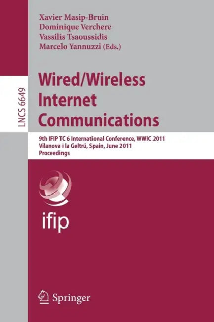 Buy Wired/Wireless Internet Communications (English, Xavier Masip-Bruin | Dominique Verchere | Vassilis Tsaoussidis) — BookShops.in