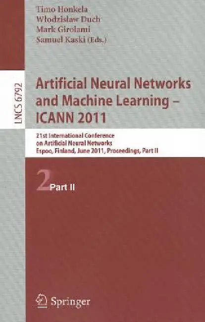 Buy Artificial Neural Networks and Machine Learning (English, Timo Honkela | Wlodzislaw Duch | Mark Girolami) — BookShops.in
