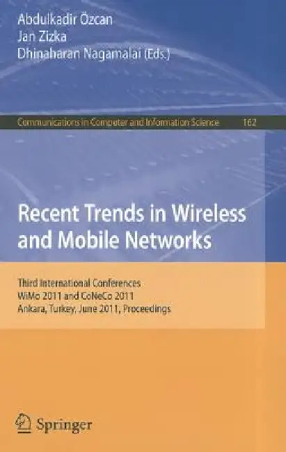 Buy Recent Trends in Wireless and Mobile Networks (English, Abdulkadir Özcan | Jan Zizka | Dhinaharan Nagamalai) — BookShops.in