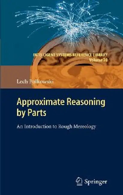 Buy Approximate Reasoning by Parts (English, Lech Polkowski) โ BookShops.in