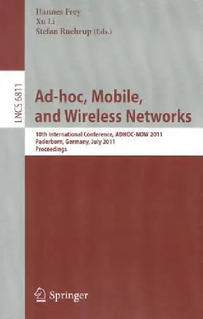 Buy Ad-Hoc, Mobile, and Wireless Networks (English, Hannes Frey | Xu Li | Stefan Ruehrup) — BookShops.in
